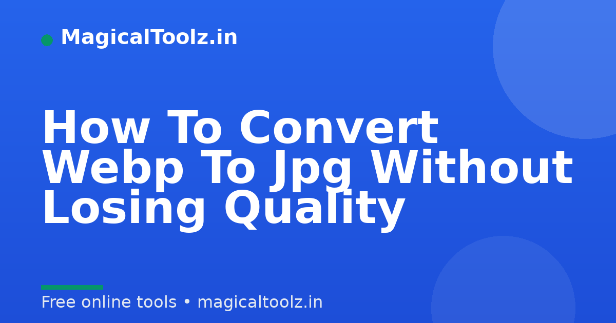 How To Convert Webp To Jpg Without Losing Quality