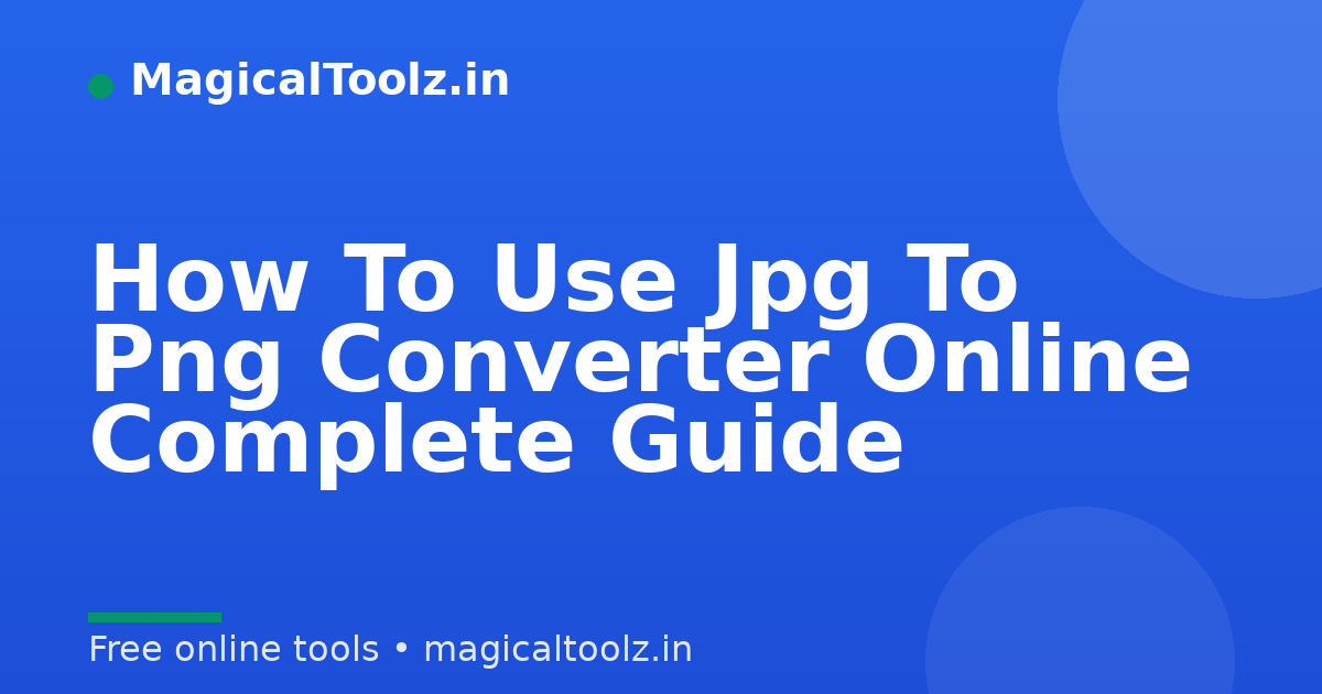 How To Use Jpg To Png Converter Online Complete Guide