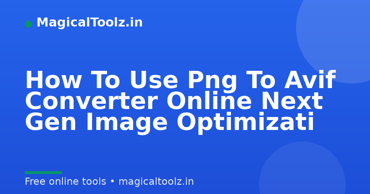 How To Use Png To Avif Converter Online Next Gen Image Optimizati