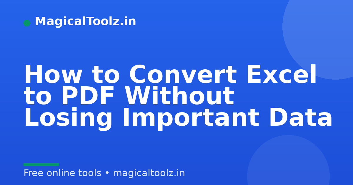 How to Convert Excel to PDF Without Losing Important Data