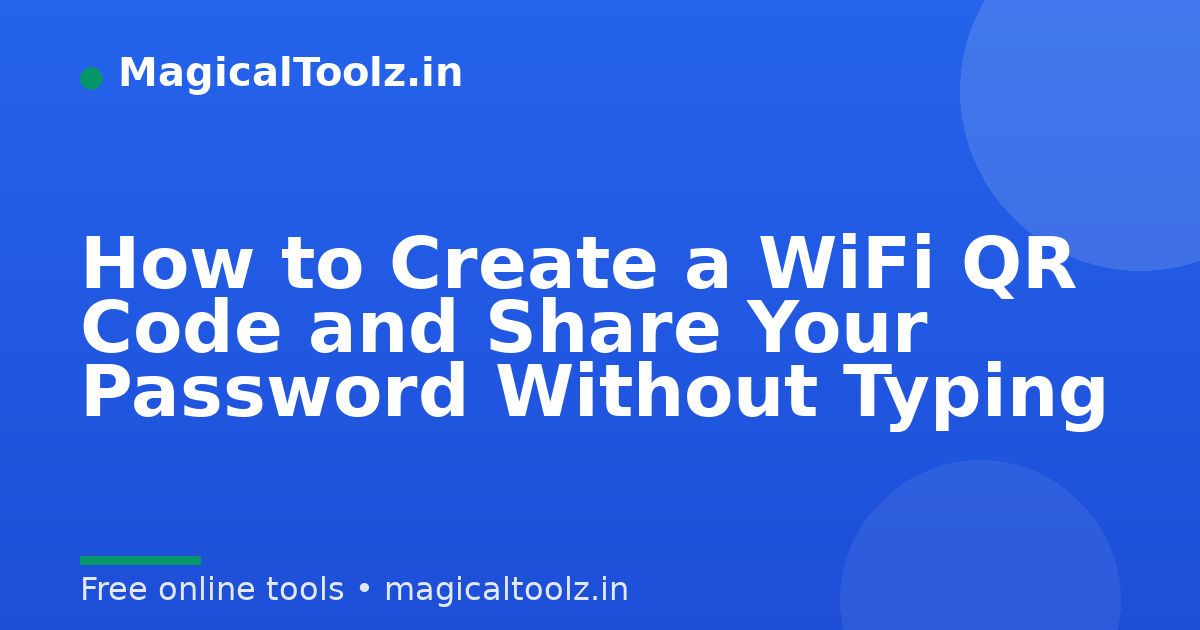 How to Create a WiFi QR Code and Share Your Password Without Typing