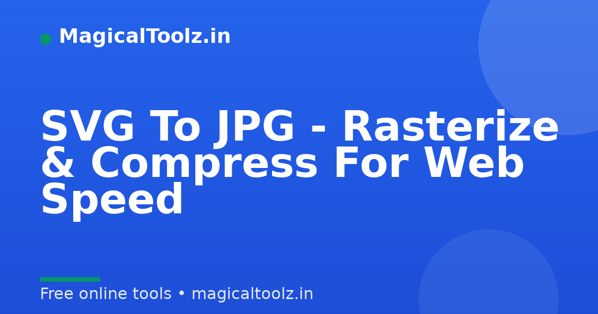 SVG To JPG - Rasterize & Compress For Web Speed