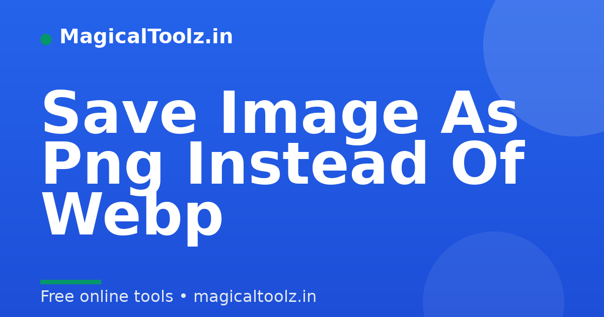 Save Image As Png Instead Of Webp