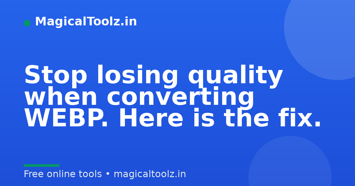 Stop losing quality when converting WEBP. Here is the fix.