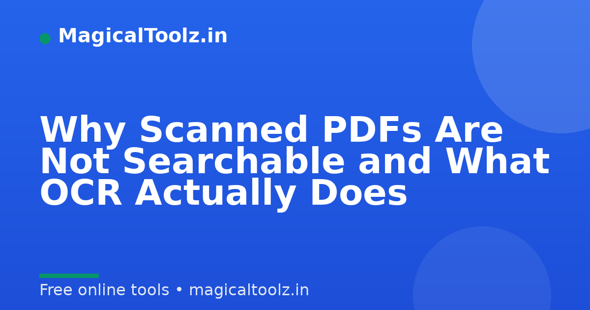 Why Scanned PDFs Are Not Searchable and What OCR Actually Does